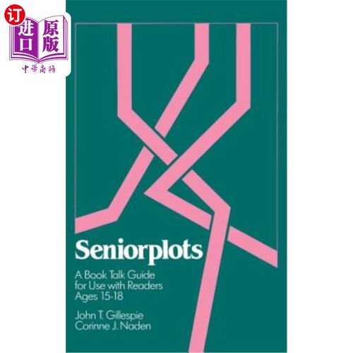 海外直订Seniorplots: A Book Talk Guide for Use with Readers Ages 15-18 Seniorplots：供15-18岁读者使用的书籍谈话指南