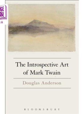 海外直订The Introspective Art of Mark Twain 马克·吐温的自省艺术