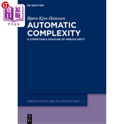 海外直订Automatic Complexity: A Computable Measure of Irregularity 自动复杂性：不规则性的可计算度量