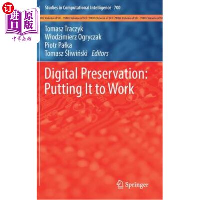 海外直订Digital Preservation: Putting It to Work 数字保存：让它发挥作用