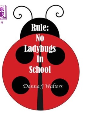 海外直订Rule: No Ladybugs In School 规则：学校里不许有瓢虫