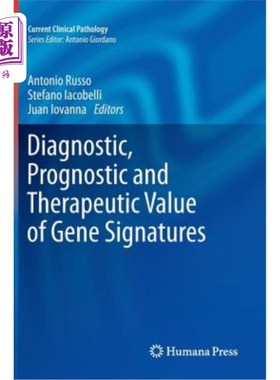 海外直订医药图书Diagnostic, Prognostic and Therapeutic Value of Gene Signatures 基因特征的诊断、预后和治疗价值