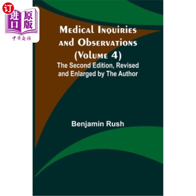 海外直订医药图书Medical Inquiries and Observations (Volume 4); The Second Edition, Revised and E 医疗咨询和观察(第
