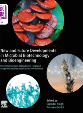 海外直订New and Future Developments in Microbial Biotechnology and Bioengineering: Recen 微生物生物技术和生物工程的