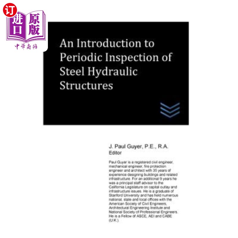 海外直订An Introduction to Periodic Inspection of Steel Hydraulic Structures 水工结构钢结构定期检验导论