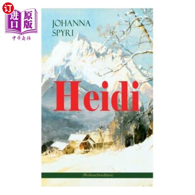 海外直订德语 Heidi (Weihnachtsedition): Illustrierte Ausgabe des beliebten Kinderbuch-Klassik 海蒂（圣诞版）：流行