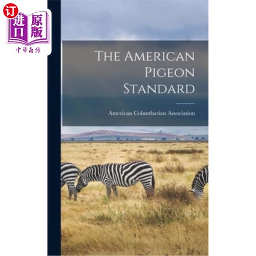海外直订The American Pigeon Standard 美国鸽子标准