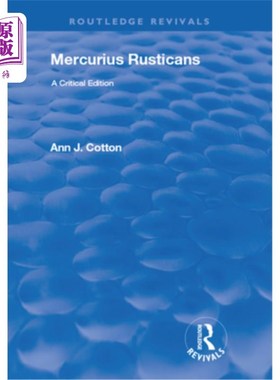 海外直订Mercurius Rusticans: A Critical Edition 墨丘利斯乡村人:一个批评版