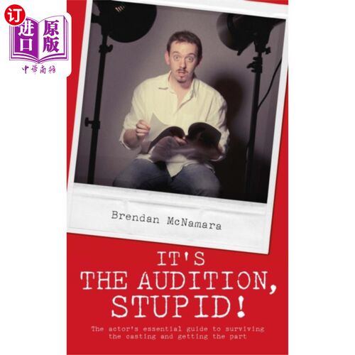海外直订It's the Audition, Stupid! 这是试镜，笨蛋!