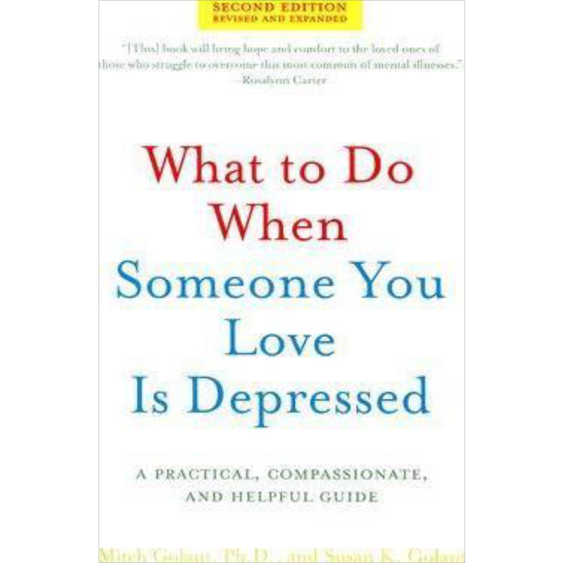 现货 当你爱的人情绪低落怎么办 英文原版 What to Do When Someone You Love Is Depressed【中商原版】
