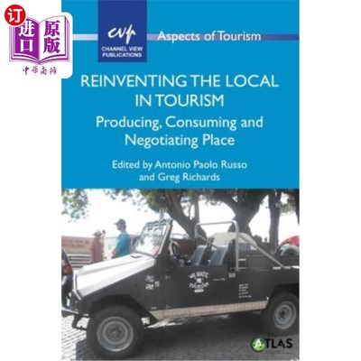 海外直订Reinventing the Local in Tourism: Producing, Consuming and Negotiating Place 重塑旅游中的地方:生产、消费和