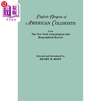 海外直订English Origins of American Colonists. Articles Excerpted from the New York Gene 美国殖民者的英国起源。摘自