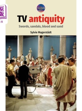 海外直订TV Antiquity: Swords, Sandals, Blood and Sand 电视古代:剑，凉鞋，血和沙