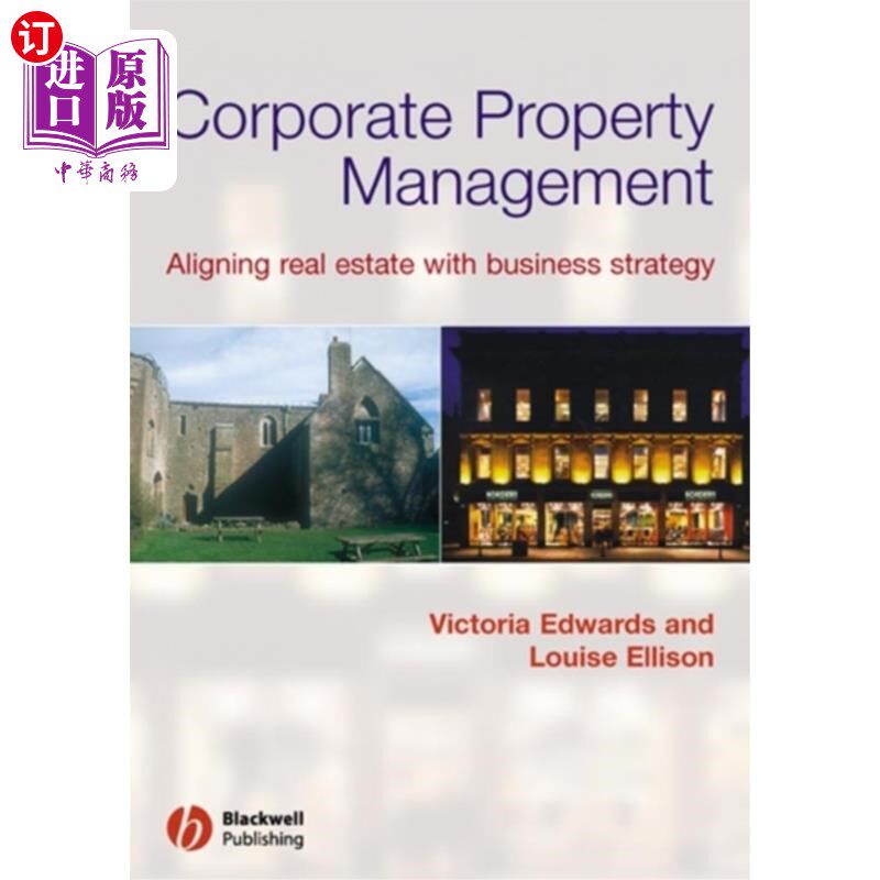 海外直订Corporate Property Management - Aligning Real Es... 企业物业管理-调整房地产与商业战略