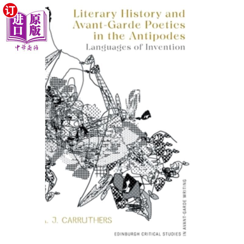 海外直订Literary History and Avant-Garde Poetics in the Antipodes: Languages of Inventio 文学历史和先锋派诗学在两极
