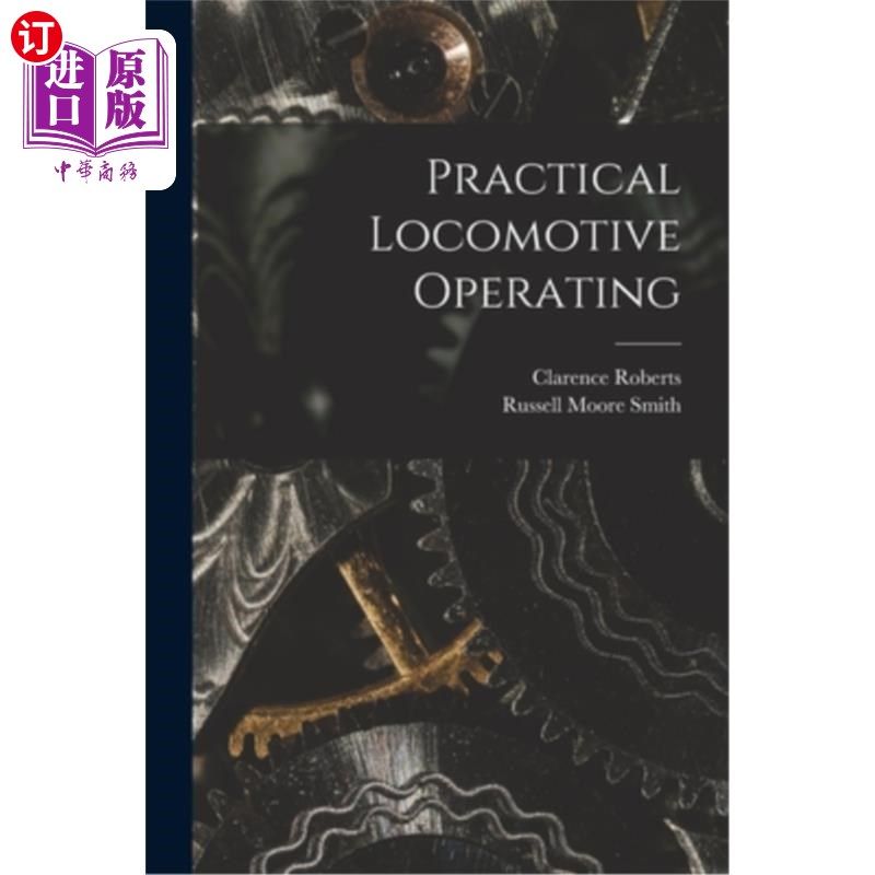 海外直订Practical Locomotive Operating 机车实际操作