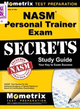 海外直订NASM Personal Trainer Exam Study Guide: NASM Test Review for the National Academ NASM私人教练考试学习指南：