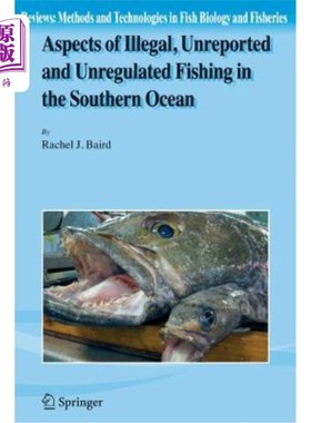 海外直订Aspects of Illegal, Unreported and Unregulated Fishing in the Southern Ocean 南大洋非法、未报告和无管制捕捞