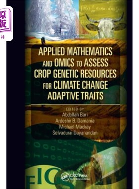 海外直订Applied Mathematics and Omics to Assess Crop Genetic Resources for Climate Chang 应用数学和组学评估作物气候