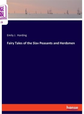海外直订Fairy Tales of the Slav Peasants and Herdsmen 斯拉夫农牧民的童话