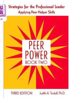 海外直订医药图书Peer Power: Strategies for the Professional Leader Applying Peer Helper Skills 同伴权力:专业领导者