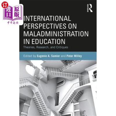 海外直订International Perspectives on Maladministration in Education: Theories, Research 教育管理不善的国际视角:理