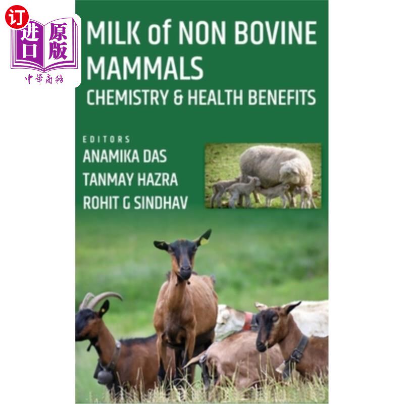 海外直订医药图书Milk Of Non Bovine Mammals: Chemistry And Health Benefits 非牛哺乳动物的牛奶:化学和健康益处