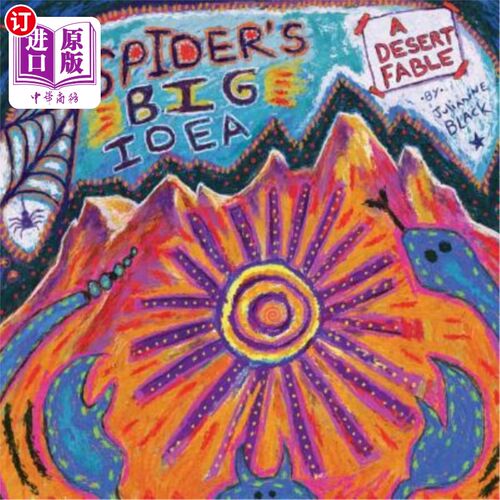 海外直订Spider's Big Idea: A Desert Fable 蜘蛛的大创意：沙漠寓言