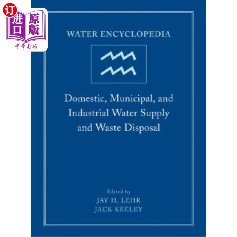 海外直订Water Encyclopedia, Domestic, Municipal, and Industrial Water Supply and Waste D 水百科全书，家庭，城市和工