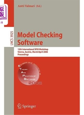 海外直订Model Checking Software: 13th International Spin Workshop, Vienna, Austria, Marc 模型检查软件:第十三届国际