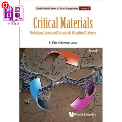 海外直订Critical Materials: Underlying Causes and Sustainable Mitigation Strategies 关键材料：潜在原因和可持续缓解