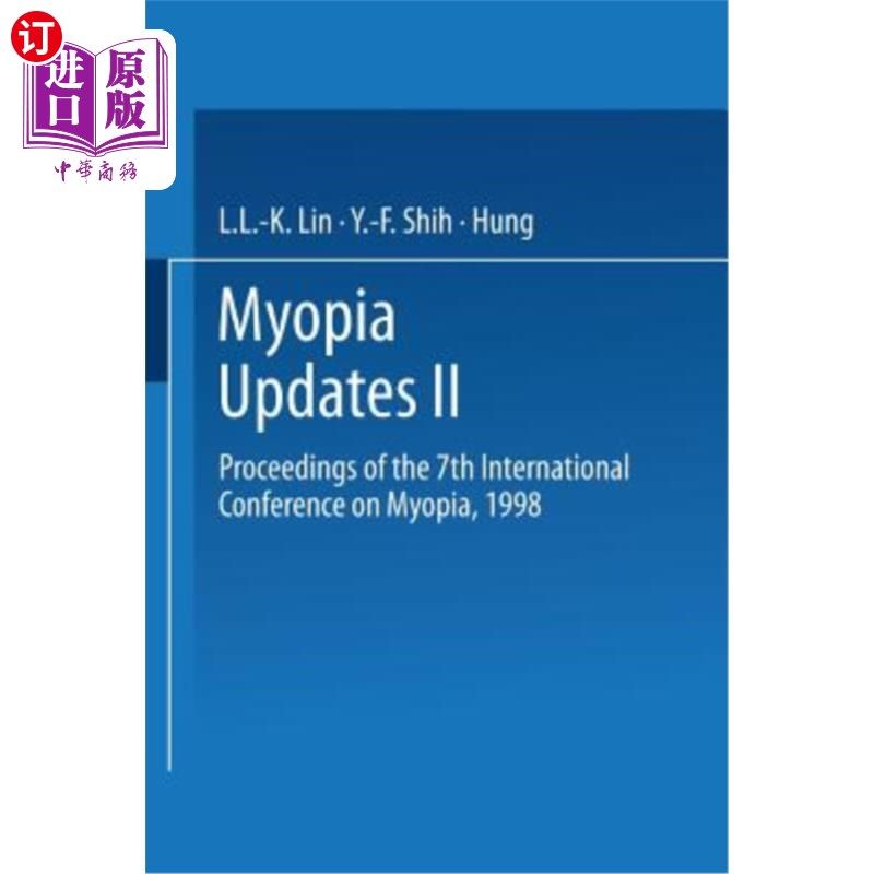 海外直订医药图书Myopia Updates II: Proceedings of the 7th International Conference on Myopia, 19 近视更新II：第七届