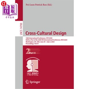 海外直订Cross-Cultural Design: 16th International Conference, CCD 2024, Held as Part of  跨文化设计：第16届国际会议