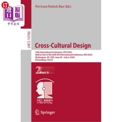海外直订Cross-Cultural Design: 16th International Conference, CCD 2024, Held as Part of  跨文化设计：第16届国际会议