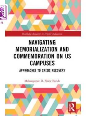 海外直订Navigating Memorialization and Commemoration on ... 在美国校园中导航纪念和纪念活动