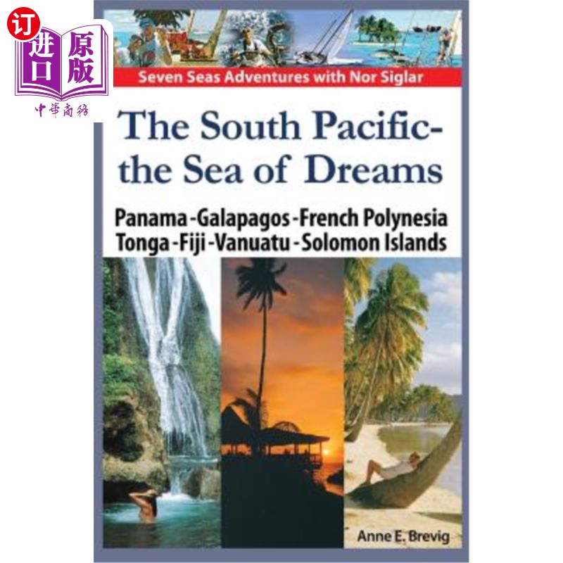 海外直订The South Pacific - the Sea of Dreams: Panama - Galapagos - French Polynesia - T 书籍/杂志/报纸 生活类原版书 原图主图