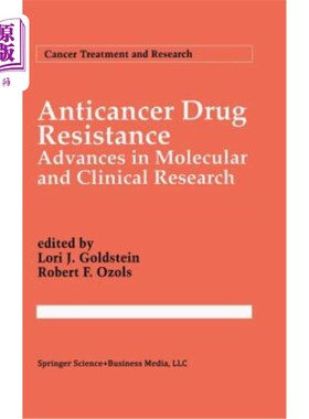海外直订医药图书Anticancer Drug Resistance: Advances in Molecular and Clinical Research 抗癌药物耐药:分子与临床研究进展