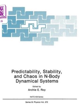 海外直订Predictability, Stability, and Chaos in N-Body Dynamical Systems N体动力系统的可预测性、稳定性和混沌