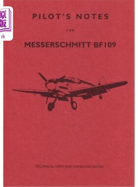 海外直订Messerschmitt 109 Pilot's Notes: Air Ministry Pilot's Notes