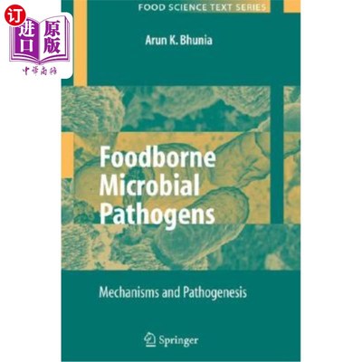 海外直订Foodborne Microbial Pathogens: Mechanisms and Pathogenesis 食源性微生物致病菌:机制和发病机制