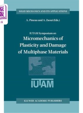 海外直订Iutam Symposium on Micromechanics of Plasticity and Damage of Multiphase Materia 多相材料塑性与损伤细观力学
