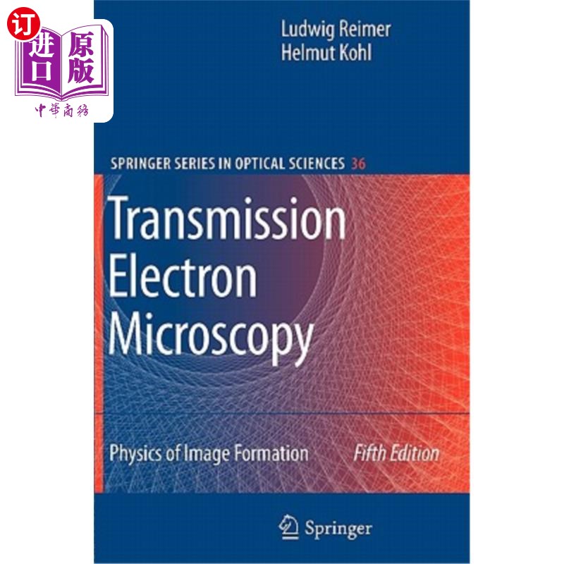 海外直订Transmission Electron Microscopy: Physics of Image Formation 透射电子显微镜：图像形成物理学