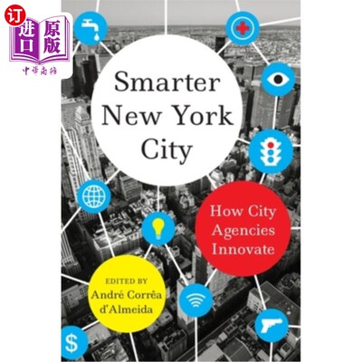 海外直订Smarter New York City: How City Agencies Innovate 智慧的纽约:城市机构如何创新