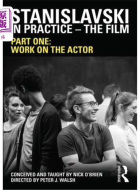 海外直订Stanislavski in Practice - The Film: Part One: Work on the Actor 斯坦尼斯拉夫斯基的实践-电影:第一部分:演员