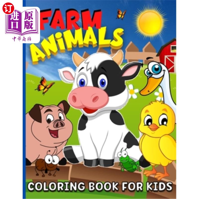 海外直订Farm Animals Coloring Book For Kids Ages 4-8: Animal Farm Coloring Book For Boys 农场动物涂色书4-8岁的孩子:
