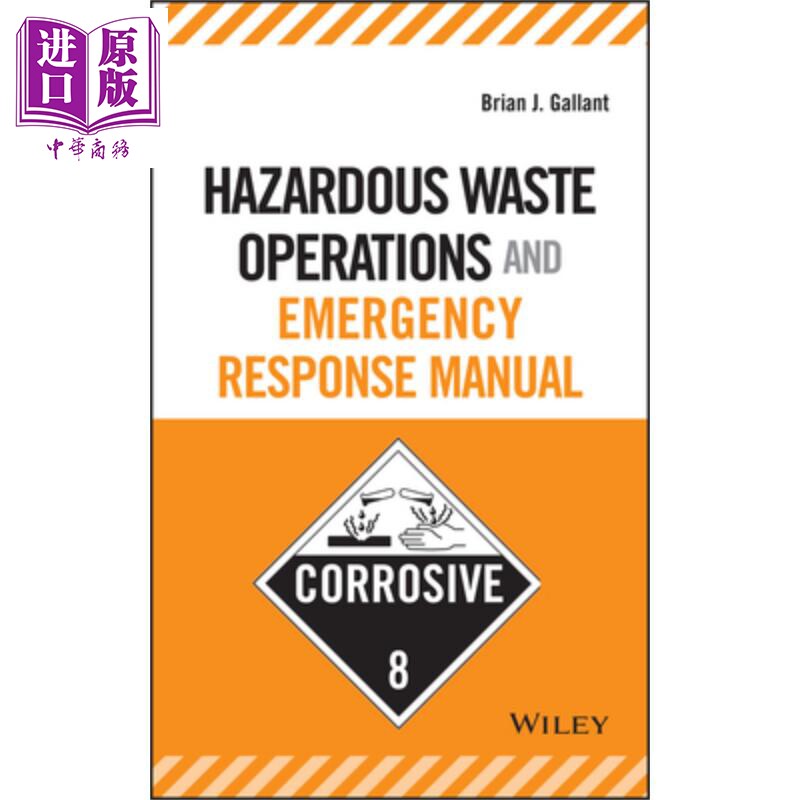 有害废物的操作与紧急应变手册 Hazardous Waste Operations and Emergency Response Manual 英文原版 Brian Gallant【中商?