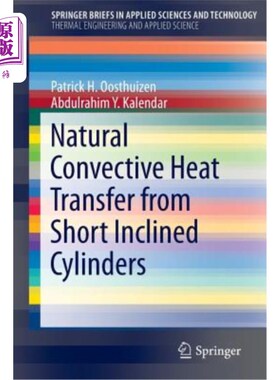 海外直订Natural Convective Heat Transfer from Short Inclined Cylinders 短倾斜圆柱的自然对流换热