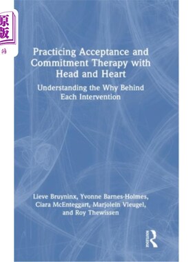 海外直订Practicing Acceptance and Commitment Therapy with Head and Heart: Understanding  Practicing