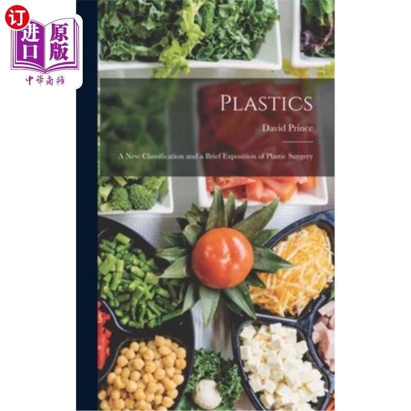 海外直订医药图书Plastics: A New Classification and a Brief Exposition of Plastic Surgery 整形外科的新分类与简要介绍