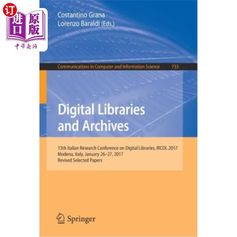 海外直订Digital Libraries and Archives: 13th Italian Research Conference on Digital Libr 数字图书馆和档案馆：第13届